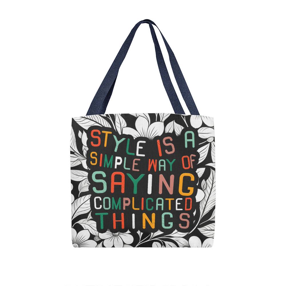 Style is a Simple way Classic Tote Bag for Mom/Daddy