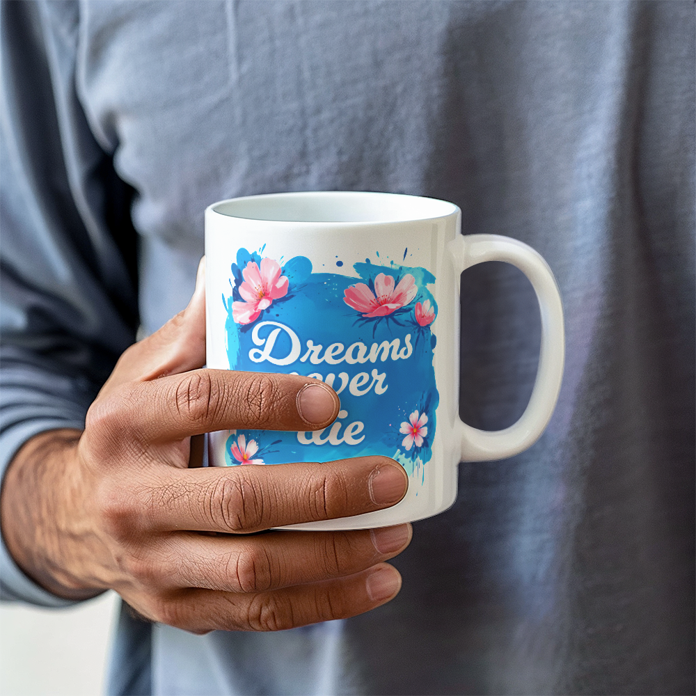 Dreams Never Die Ceramic Mug for Fathers/Mothers/Sons/Daughters