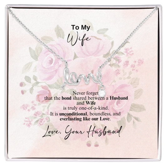 To My Wife Scripted Love Necklace- a A Gift for a Wife/Soulmate.