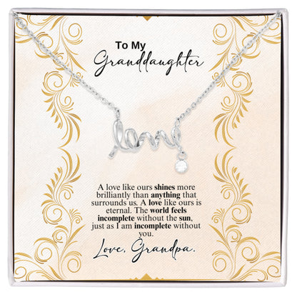 To My Granddaughter Scripted Love Necklace- a Gift from a Grandfather