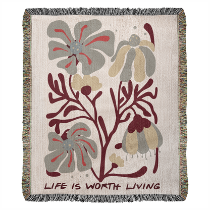 Life is Worth Living Heirloom Woven Blanket