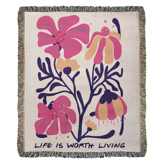 Life is Worth Living Heirloom Woven Blanket- a Gift for Mothers/Sons/Daughters.