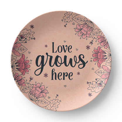 Love Grows Here 10'' Plate - a Gift for Mothers/Daughter/Wife.