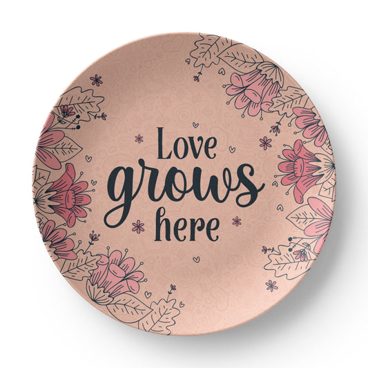 Love Grows Here 10'' Plate - a Gift for Mothers/Daughter/Wife.