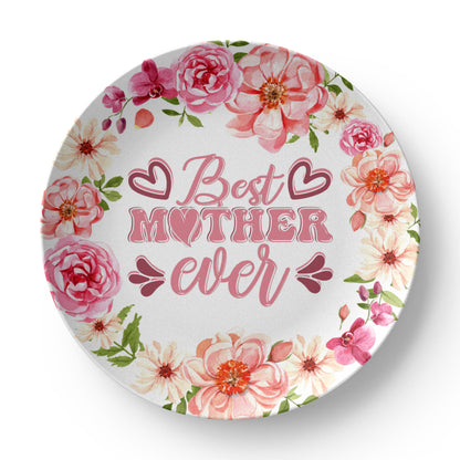 Best Mother Ever 10''  Plate - a Gift for Mothers/Wife.
