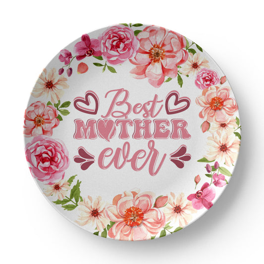 Best Mother Ever 10''  Plate - a Gift for Mothers/Wife.