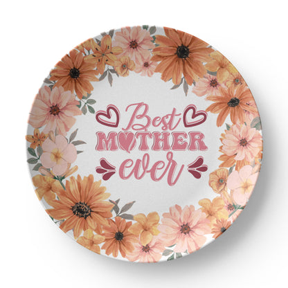 Best Mother Ever 10'' Plate - a Gift for Mothers/Wife.