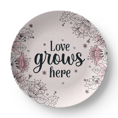 Love Grows Here 10'' Plate - a Gift for Mothers/Daughter/Wife.
