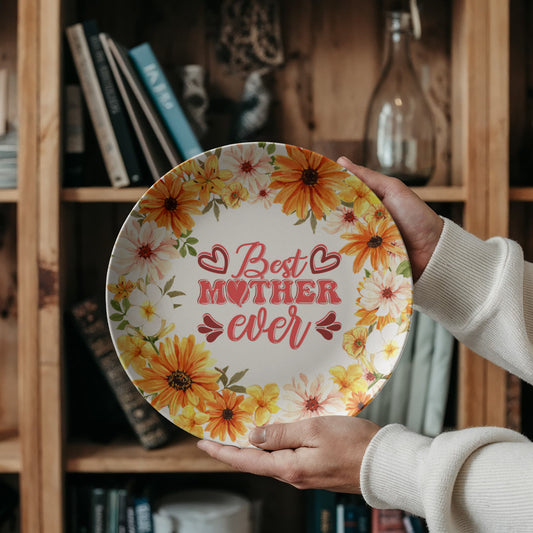 Best Mother Ever 10'' Place Plate - a Gift for Mothers/Wife.