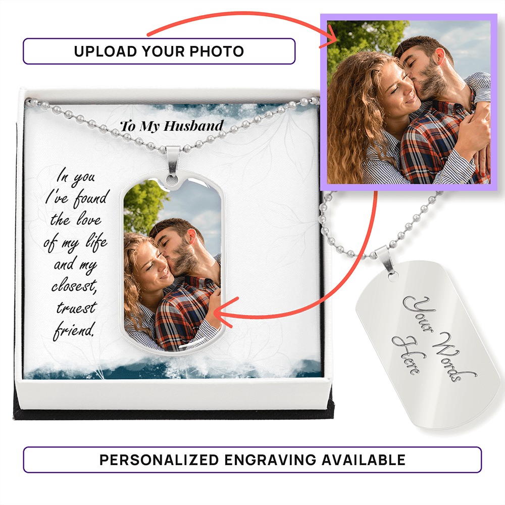 Personalized To My Husband Buyer Upload Dog Tag Necklace- a Gift for Soulmate/Fathers.