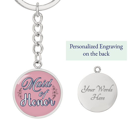 Personalized ''Maid of Honor'' Circle Engraving Keychain- a Gift for Bridal Party Members.
