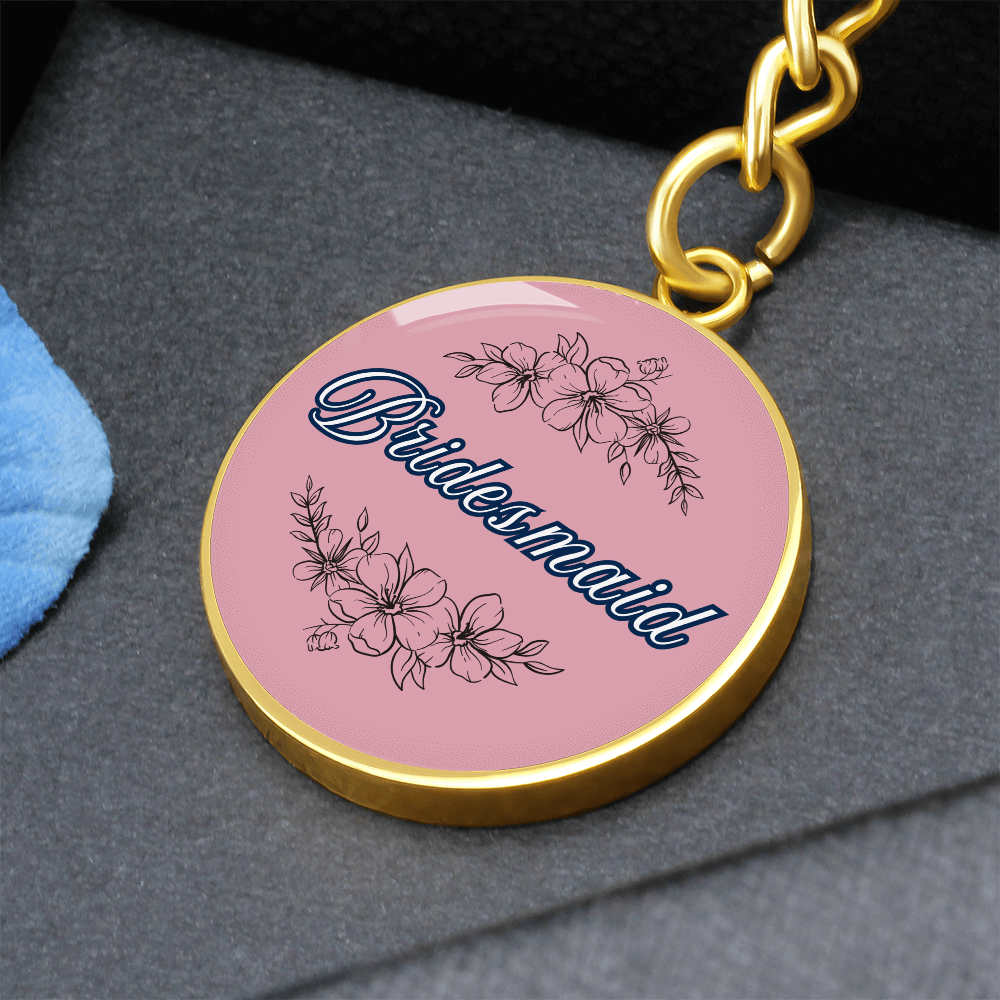 Personalized ''Bridesmaid'' Circle Engraving Keychain- a Gift for Bridal Party Members.