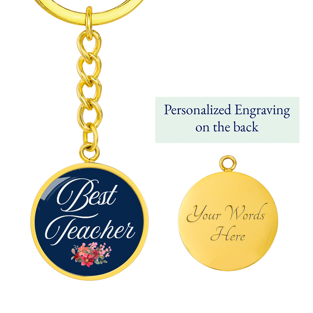 Personalized ''Best Teacher'' Circle Engraving Key Chain- a Gift for Teacher.